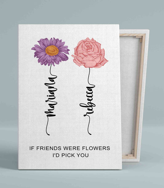 Personalized Best Friend Flower, If Friends Were Flowers Best Friend Gift, Best Friend Print, Birth Flower Print, Birthday Gift for BFF, Bestie Gifts
