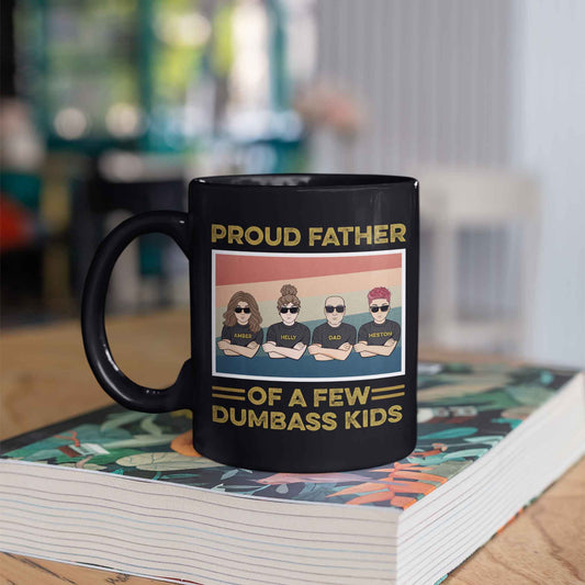Custom Funny Gift For Dad, Proud Father of a Few Dumbass Kids Mug, Funny Dad Mug, Custom Dad Mug, Dad and Kids Mug, Fathers Day Gift, Gift For Dad