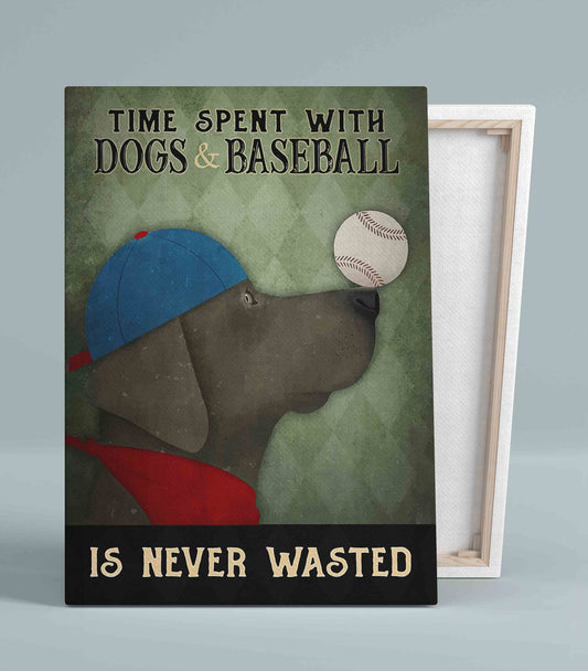 Time Spent With Dogs & Baseball Is Never Wasted Canvas, Dog Canvas, Canvas Wall Art, Canvas Wall Decor, Gift Canvas