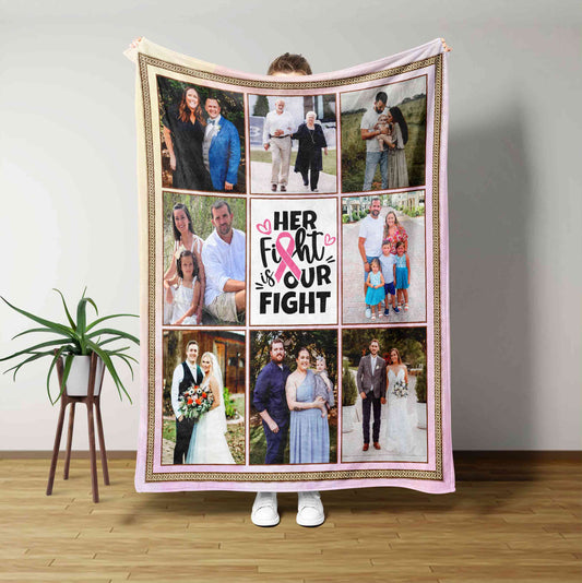 Her Fight Is Our Fight Blanket, Family Photo Blanket, Custom Photo Blanket, Blanket For Mom