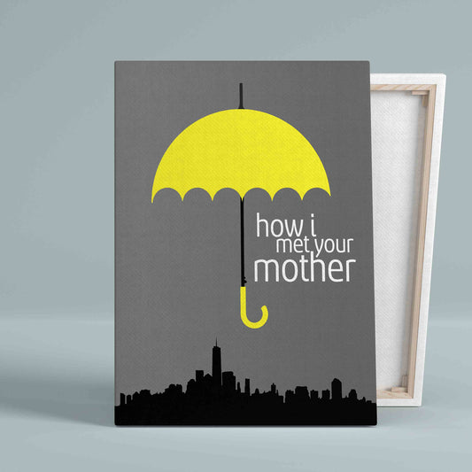 How I Met Your Mother Canvas, HIMYM Poster Canvas, Canvas Prints, Wall Art Canvas, Gift Canvas