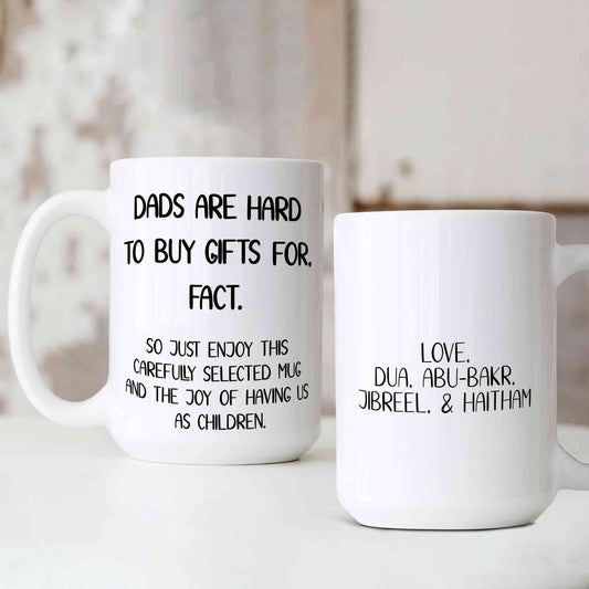Dads Are Hard To Buy Gifts For Fact Mug,  Personalized Gift for Dad, Father's Day Gift, Funny Dad Coffee Mug, Custom Name Mug