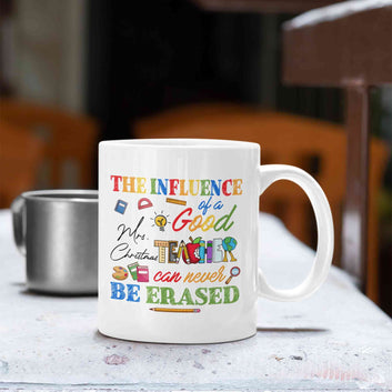 Personalized Teacher Mug, The Influence Of A Good Teacher Can Never Be Erased Mug, Teacher Mug, Teacher Appreciation Gifts, Teachers Day Gift, Teacher Gift