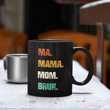 Ma Mama Mom Bruh Mug, Mom Birthday Mug, Funny Mom Gift, Gift For Mom, Best Mom Ever Gift, Mothers Day Gift, Mom Mug From Daughter