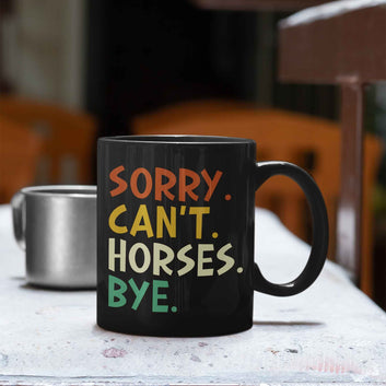 Custom Funny Mug Gift for Horse Lover, Sorry Can't Horses Bye Mug, Vintage Horse Mug, Horseback Rider Gift, Horse Gifts, Horse lover Gift, Retirement Gift
