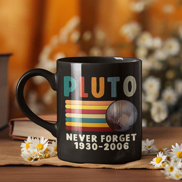 Pluto Never Forget Mug, Pluto Mug, Funny Planet Mug, Science Mug, Funny Space Gift, Astronomy Mug, Planets Stars Space Mug, Pluto Lover Gifts