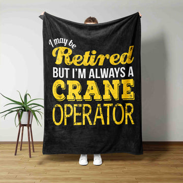 Crane Operator Retirement Blanket, Retired Blanket, Retired Crane Operator Blanket, Crane Operator Gift, Crane Operator Lover Blanket