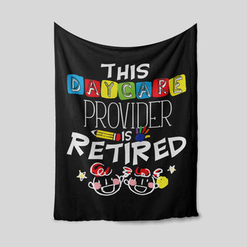 This Daycare Provider Is Retired Blanket, Daycare Provider Blanket, Retirement Blanket, Teacher Blanket, Teacher Retirement Gift, Daycare Provider Gift