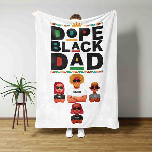 Dope Black Dad Blanket, Father's Day Blanket, Father Blanket, Gift For Dad, Custom Family Blanket, Custom Name Blanket, Family Blanket, Gift For Family