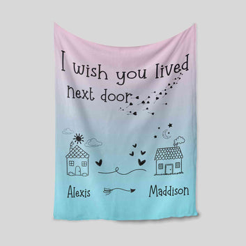 I Wish You Lived Next Door Blanket, Long Distance Gifts, Custom Name Blanket,  Birthday Gifts, Moving Away Gifts, Best Friend Gift, Miss You Gift, Friends Gifts