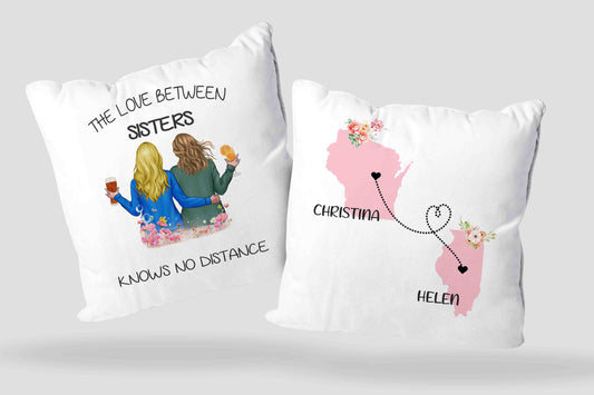 The Love Between Sister Knows No Distance Pillow, Sister Pillow, Distance Pillow, Custom State Pillow, Custom Name Pillow, Best Gift Pillow For Sister