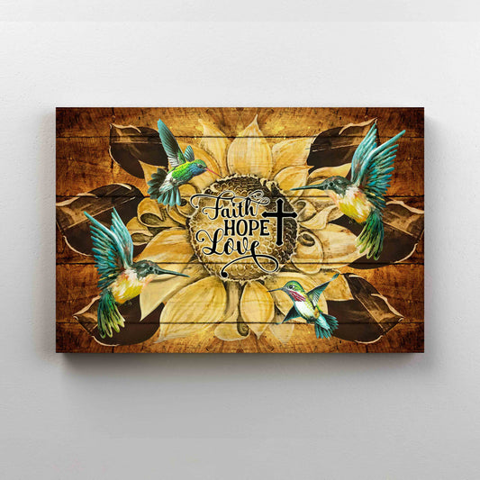 Faith Hope Love Canvas, Sunflowers Canvas, Hummingbird Canvas