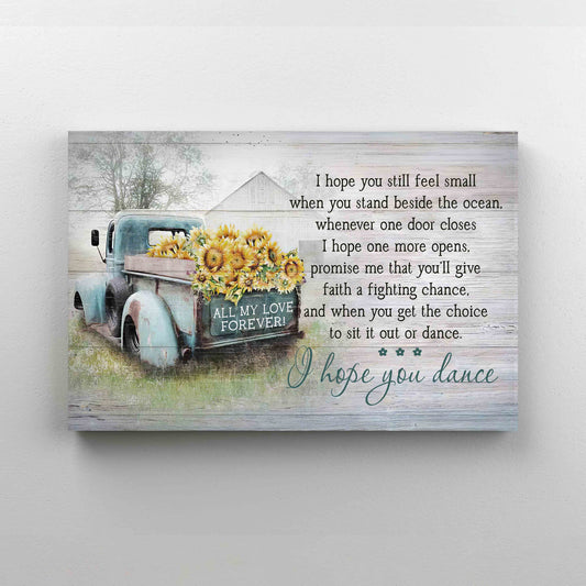 I Hope You Dance Canvas, Sunflower Canvas, Quote Canvas, Gift Canvas, Pickup Truck Canvas