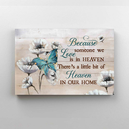 Poppy Flower Canvas, Butterfly Canvas, Memorial Canvas, Because Someone We Love Is In Heaven Canvas
