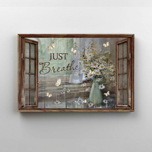 Just Breathe Canvas, Daisy Flowers Canvas, Wall Art Canvas, Window Frame Canvas