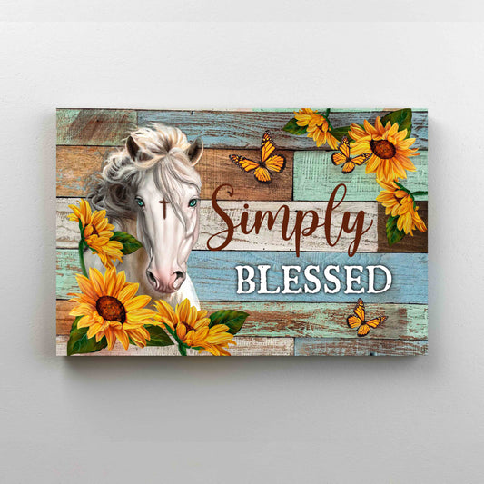 Simply Blessed Canvas, Gorgeous Horse Canvas, Sunflower Canvas, Wall Art Canvas