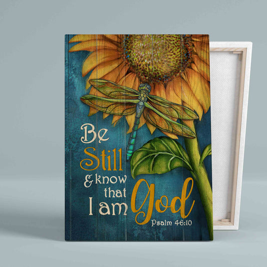 Be Still And Know That I Am God Canvas, Dragonfly Canvas, Sunflower Canvas, God Canvas