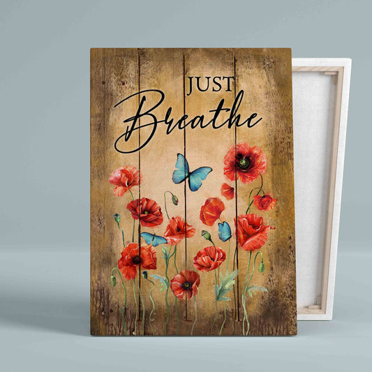 Just Breathe Canvas, Poppy Flower Canvas, Butterfly Canvas, Wall Art Canvas, Gift Canvas