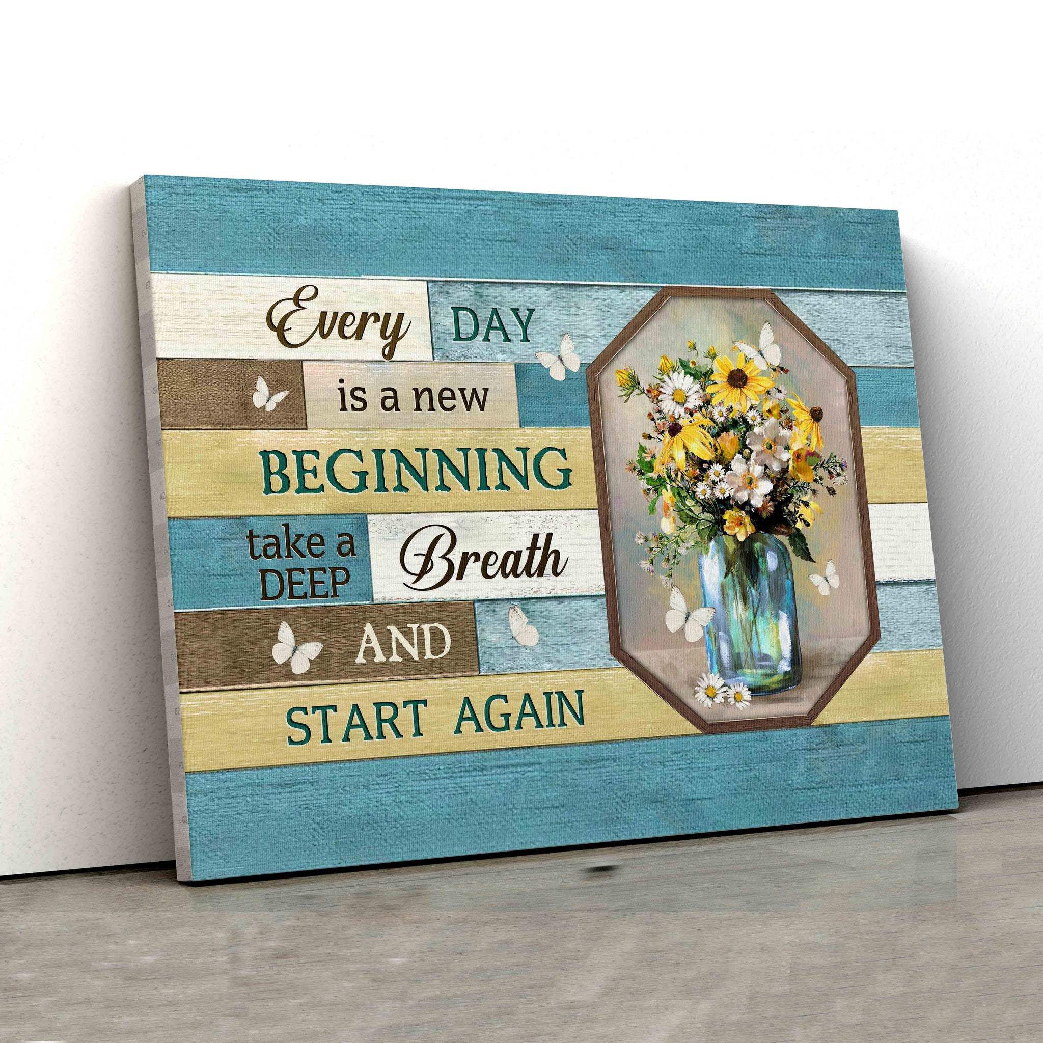 Every Day Is A New Day Canvas, Flower Vase Canvas, Gift Canvas, Wall Art Canvas