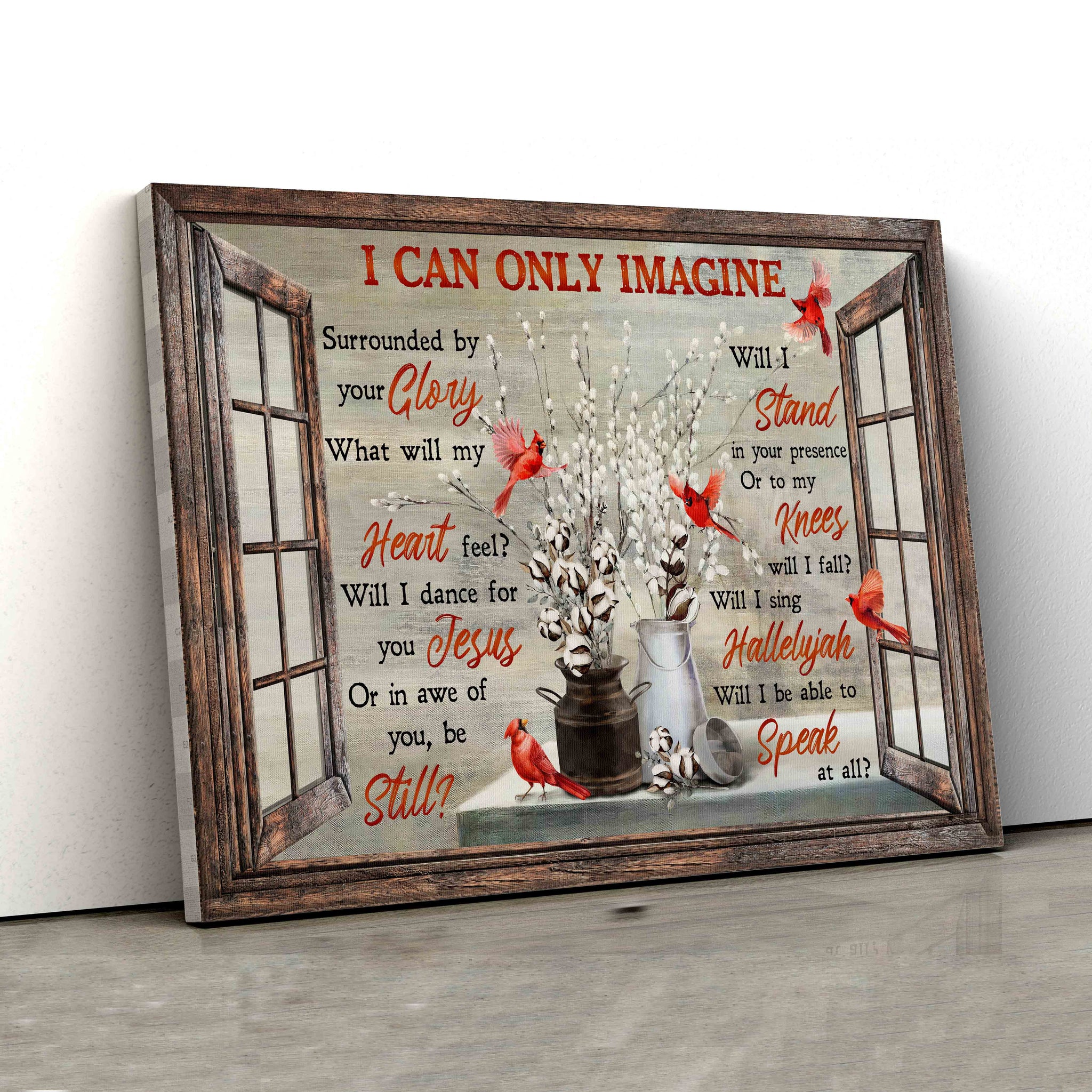 I Can Only Imagine Canvas, Cardinal Canvas, Cotton Flower Canvas, Gift Canvas