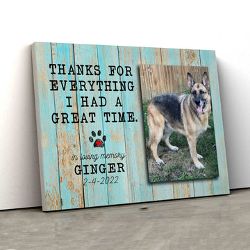 Thanks For Everything I Had A Great Time Canvas, Pet Memorial Canvas, Personalized Image Canvas, Custom Name Canvas