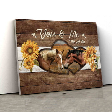 You And Me We Got This Canvas, Horse Canvas, Sunflower Canvas, Couple Canvas, Canvas Wall Art, Canvas For Gift