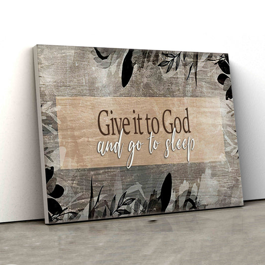 Give It To God And Go To Sleep Canvas, God Canvas, Minimalist Canvas, Canvas Wall Art, Gift Canvas