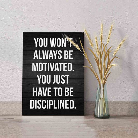 You Won’t Always Be Motivated Canvas, Family Canvas, Canvas Wall Art, Gift Canvas
