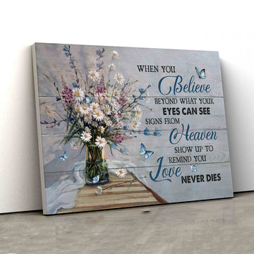 When You Believe Beyond What Your Eyes Can See Canvas, Butterfly Canvas, Flower Canvas, Canvas Wall Art