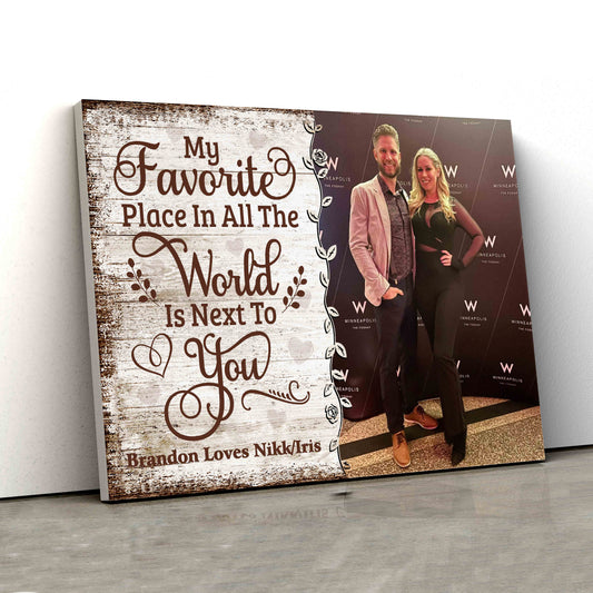 My Favorite Place In All The World Is Next To You Canvas, Custom Name Canvas, Personalized Image Canvas