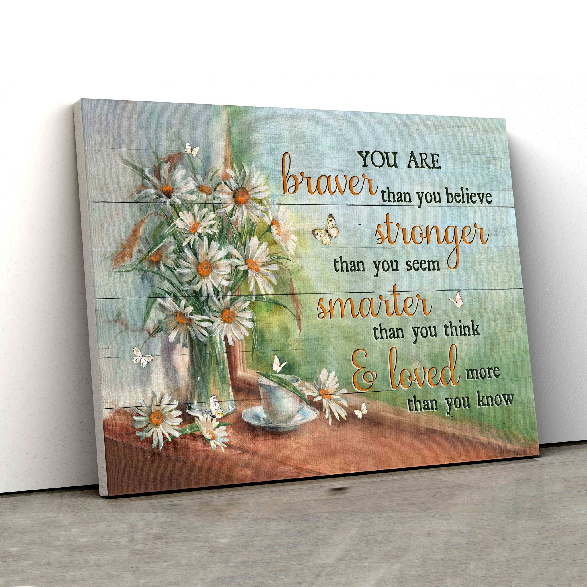 You Are Braver Than You Believe Canvas, Daisy Canvas, Butterfly Canvas, Canvas Wall Art, Gift Canvas