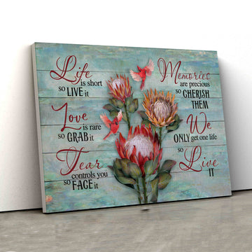 We Only Get One Life So Live It Canvas, Cardinal Canvas, Protea Canvas Print, Canvas Wall Art, Gift Canvas