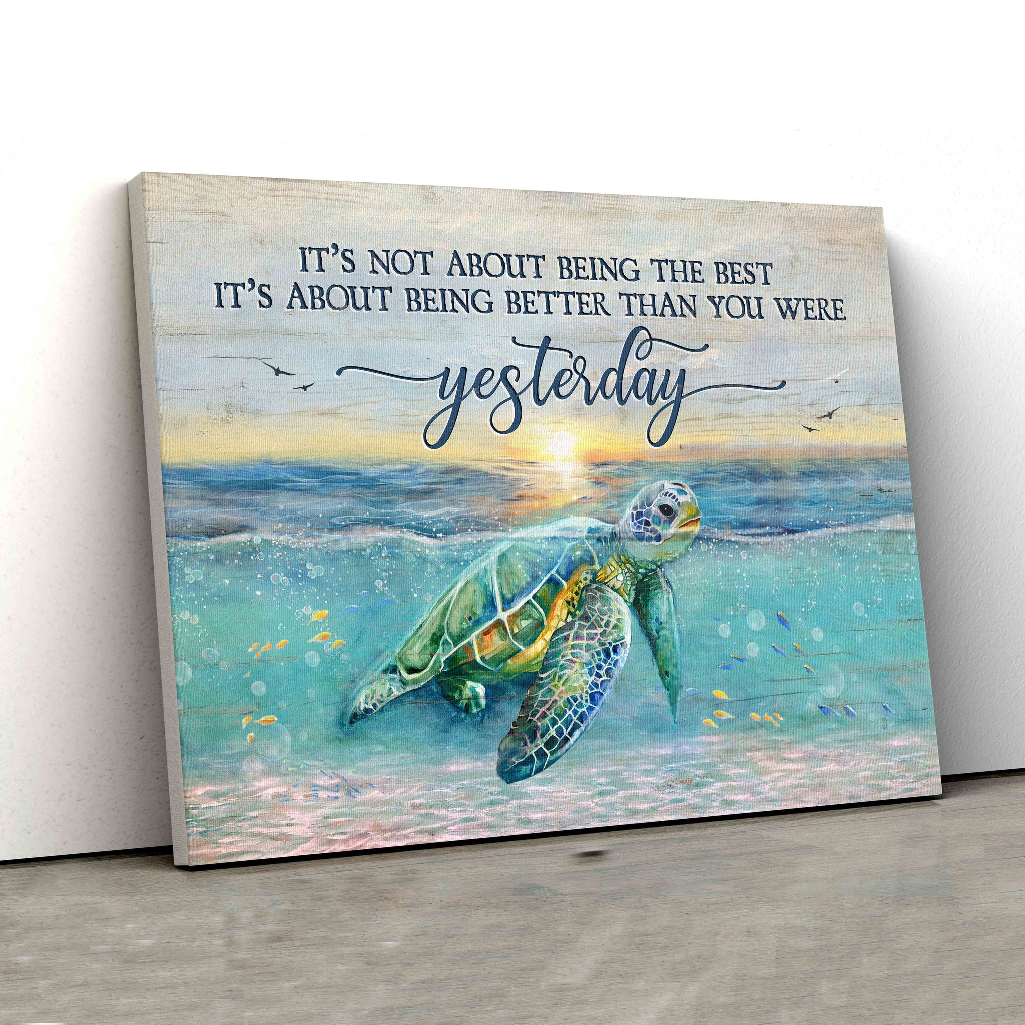 It's About Being Better Than You Were Yesterday Canvas, Turtle Canvas, Ocean Canvas, Canvas Wall Art