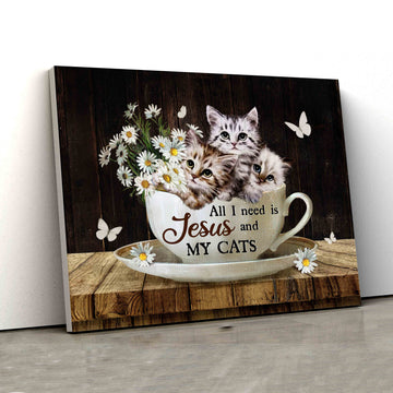 All I Need Is Jesus And My Cats Canvas, Cat Canvas, Daisy Canvas, Tea Cup Canvas, Canvas Wall Art, Gift Canvas