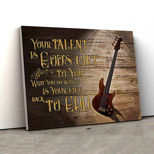 Your Talent Is God Gift To You Canvas, Guitar Canvas Painting, God Canvas, Wall Art Canvas, Gift Canvas