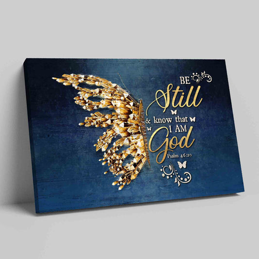 Be Still And Know That I Am God Canvas, Golden Butterfly Canvas, Bible Verse Canvas, Christian Wall Art Canvas, Canvas Wall Decor, Gift Canvas