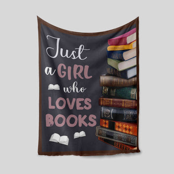 Just A Girl Who Loves Books Blanket, Book Blanket, Blanket For Gift