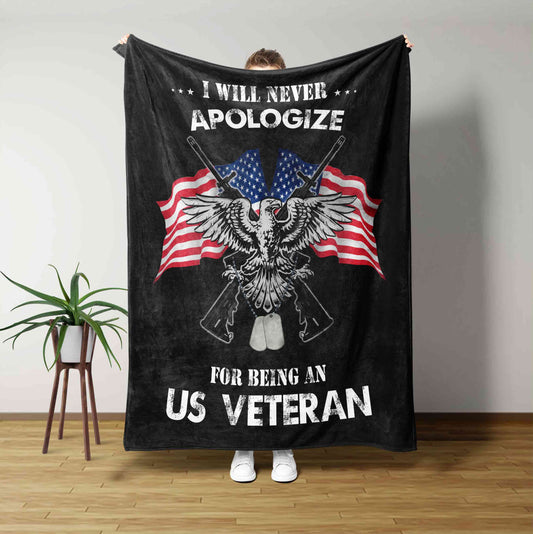 I Will Never Apologize For Being An Us Veteran Blanket, American Flag Blanket, Eagle Blanket, Gift Blanket