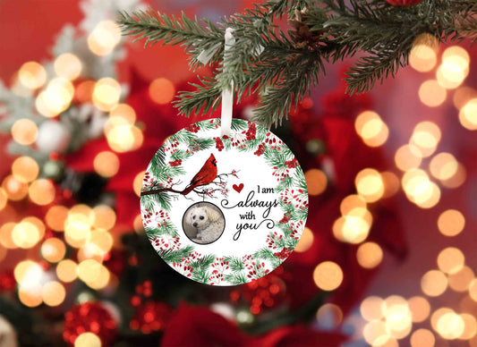 I Am Always With You Ornament, Cardinal Ornament, Pet Memorial Ornament, Custom Image Ornament, Christmas Ornaments