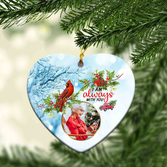 I Am Always With You Ornament, Cardinal Ornament, Winter Ornament, Memorial Ornaments, Custom Image Ornament, Christmas Ornaments