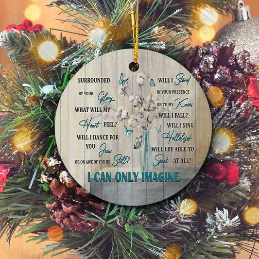 I Can Only Imagine Ornament, Cotton Ornament, Butterfly Ornament, Christmas Ornaments, Ornament Gifts