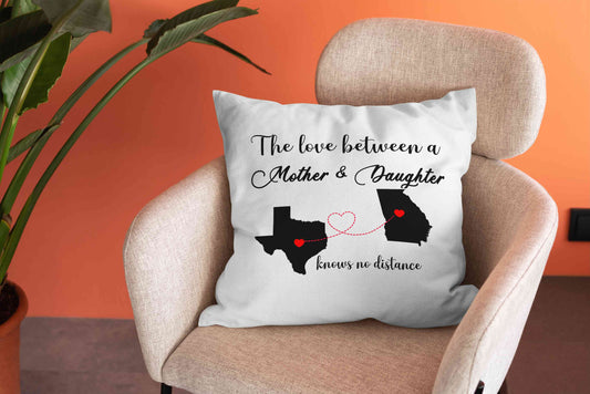 The Love Between A Mother And Daughter Pillow, State Pillows, Heart Pillow, Long Distance Pillow, Family Pillow, Custom State Pillows