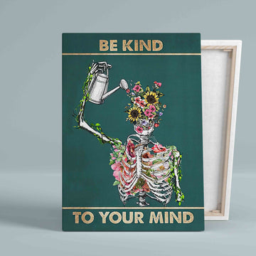 Be Kind To Your Mind Canvas, Skeleton Canvas, Flowers Canvas, Wall Art Canvas