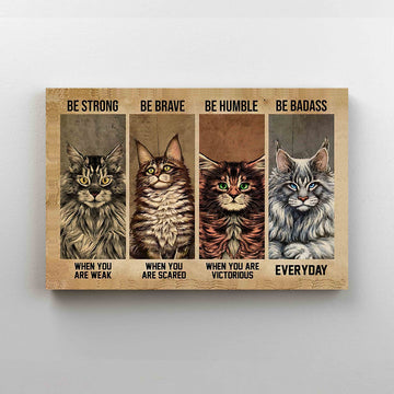 Be Strong When You Are Weak Canvas, Cat Canvas, Wall Art Canvas, Gift Canvas
