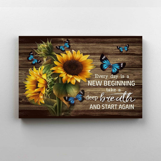 Every Day Is A New Beginning Canvas, Butterfly Canvas, Sunflower Canvas, Wall Art Canvas