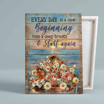 Every Day Is A New Beginning Canvas, Flowers Canvas, Wall Art Canvas, Dawn Canvas, Wall Art Canvas