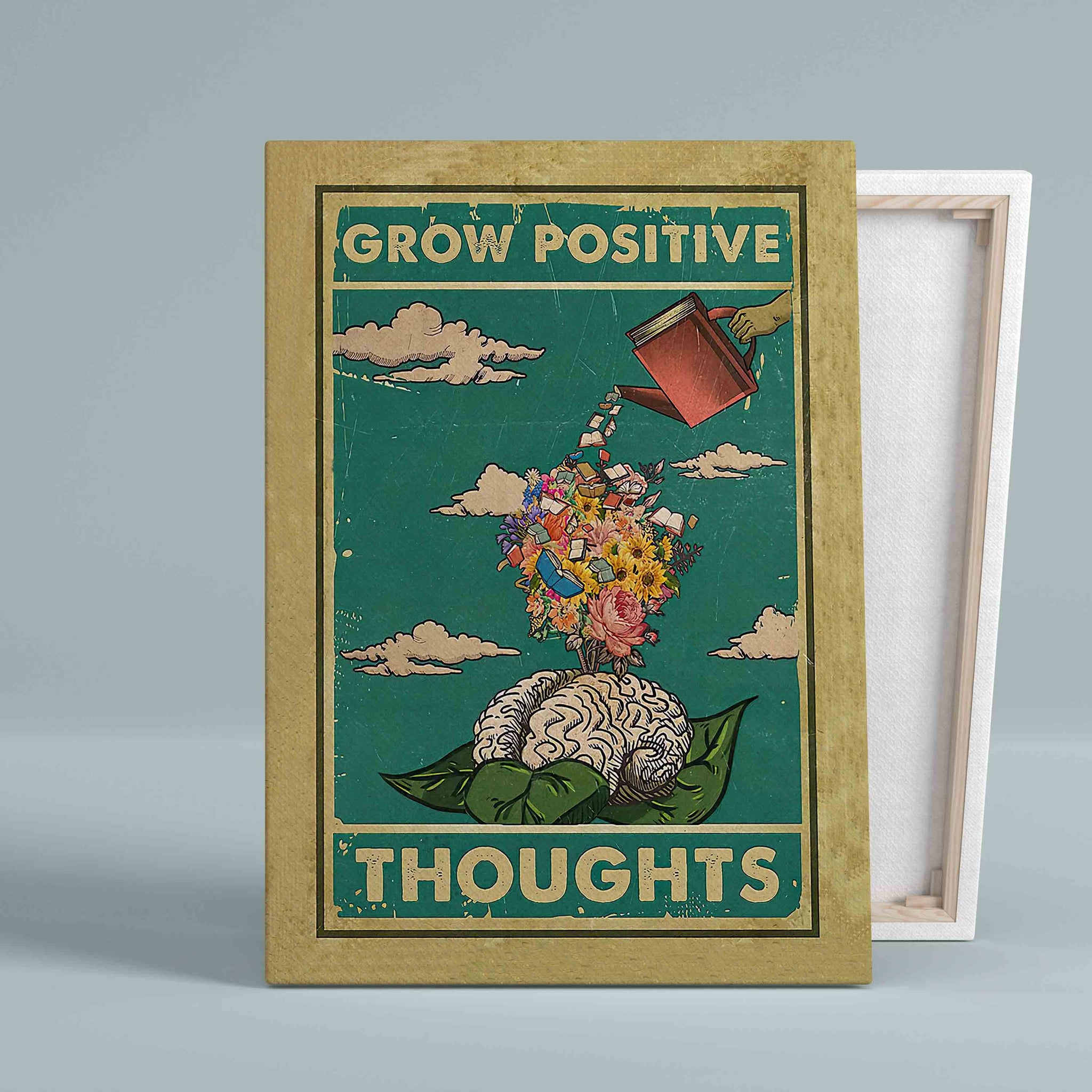 Grow Positive Thoughts Canvas, Inspirational Canvas, Wall Art Canvas, Gift Canvas