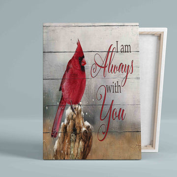 I Am Always With You Canvas, Red Cardinal Canvas, Memorial Canvas, Wall Art Canvas, Canvas Prints