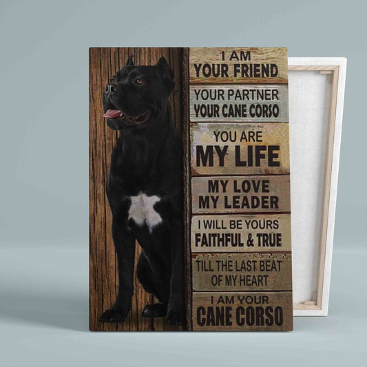 I Am Your Friend Canvas, Dog Canvas, Cane Corso Canvas, Pet Canvas, Gift Canvas