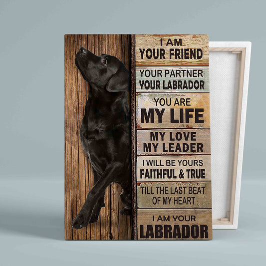 I Am Your Friend Canvas, Dog Canvas, Labrador Canvas, Pet Canvas, Gift Canvas